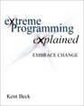 Extreme Programming Explained Embrace Change