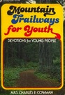 Mountain Trailways for Youth Devotions for Young People