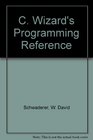 The C Wizard's Programming Reference