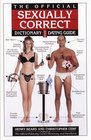 The Official Sexually Correct Dictionary and Dating Guide