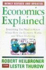 Economics Explained  Everything You Need to Know About How the Economy Works and Where It's Going