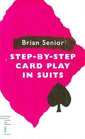StepByStep Card Play in Suits