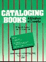 Cataloging Books A Workbook of Examples