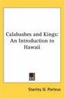 Calabashes and Kings An Introduction to Hawaii