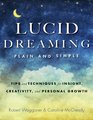 Lucid Dreaming Plain and Simple Tips and Techniques for Insight Creativity and Personal Growth