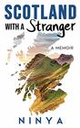 Scotland with a Stranger A Memoir