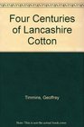 Four Centuries of Lancashire Cotton