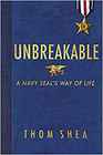 Unbreakable A Navy SEAL's Way of Life