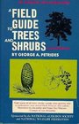 A field guide to trees and shrubs Field marks of all trees shrubs and woody vines that grow wild in the northeastern and northcentral United Stat  Canada