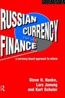 Russian Currency and Finance A Currency Board Approach to Reform