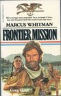 Marcus Whitman: Frontier Mission (American Explorers)