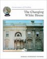 The Changing White House