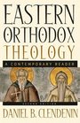 Eastern Orthodox Theology: A Contemporary Reader (2nd Edition)