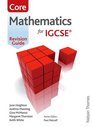 Mathematics for  IGCSE Core Revision Guide
