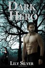 Dark Hero: The Reluctant Heroes Series, Book One (Volume 1)