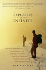 Explorers of the Infinite The Secret Spiritual Lives of Extreme Athletesand What They Reveal About NearDeath Experiences Psychic Communication and Touching the Beyond