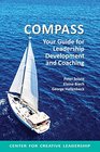 Compass Your Guide for Leadership Development and Coaching
