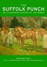 The Suffolk Punch An Illustrated History of the Breed