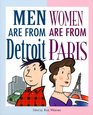 Men are from Detroit Women are from Paris