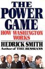 The Power Game  How Washington Works