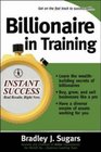 Billionaire In Training (Instant Success)
