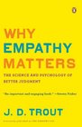 Why Empathy Matters The Science and Psychology of Better Judgment