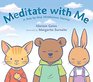 Meditate with Me A StepByStep Mindfulness Journey