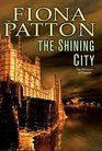 The Shining City (Warriors of Estavia, Bk 3)