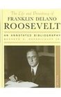 The Life and Presidency of Franklin Delano Roosevelt An Annotated Bibliography