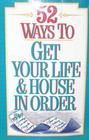 52 Ways to Get Your Life & House in Order