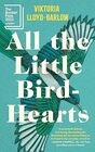 All the Little BirdHearts A Novel