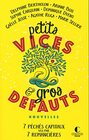 Petits vices et gros dfauts 7 pchs capitaux vus par 7 romancires