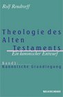 Theologie des Alten Testaments Ein kanonischer Entwurf