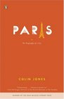 Paris : The Biography of a City