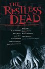 The Restless Dead Ten Original Stories of the Supernatural
