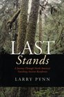 Last Stands A Journey Through North America's Vanishing Ancient Rainforests