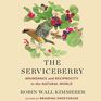 The Serviceberry Abundance and Reciprocity in the Natural World