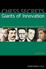 Chess Secrets Giants of Innovation Learn from Steinitz Lasker Botvinnik Korchnoi and Ivanchuk