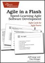 Agile in a Flash SpeedLearning Agile Software Development