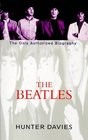 THE BEATLES THE ONLY AUTHORIZED BIOGRAPHY