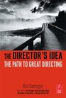 The Director's Idea The Path to Great Directing
