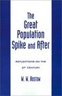 The Great Population Spike and After Reflections on the 21st Century