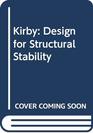 Kirby Design for Structural Stability