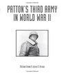 Patton's Third Army in World War II An Illustrated History