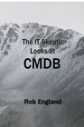 The IT Skeptic Looks at CMDB
