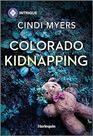 Colorado Kidnapping (Eagle Mountain: Criminal History, Bk 2) (Harlequin Intrigue, No 2242)