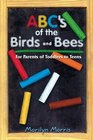 ABC's of the Birds and Bees A Guide for Parents and Teens