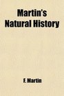 Martin's Natural History