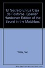 El Secreto En La Caja De Fosforos  Spanish hardcover edition of The Secret in the Matchbox
