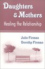 Daughters  Mothers Healing the Relationship
